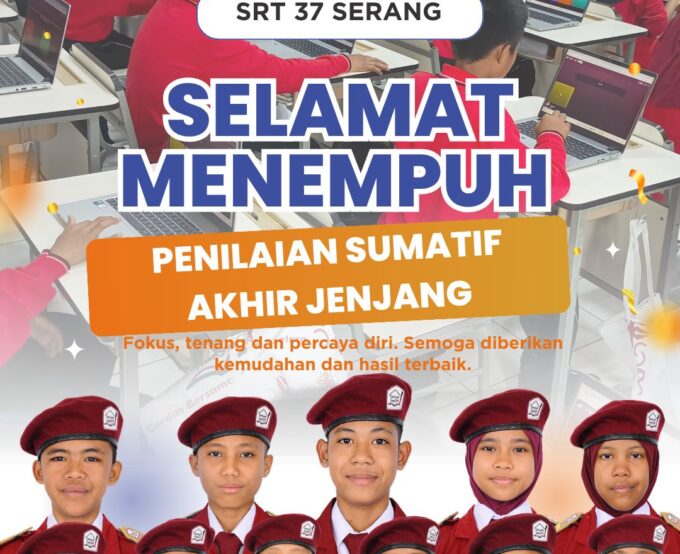 Penilaian Sumatif Akhir Jenjang (PSAJ) SRT 37 Serang Tahun 2026